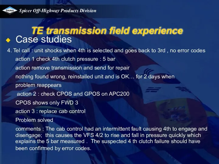 TE transmission field experience Case studies 4. Tel call : unit