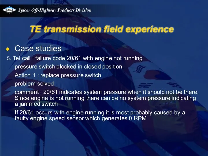 TE transmission field experience Case studies 5. Tel call : failure