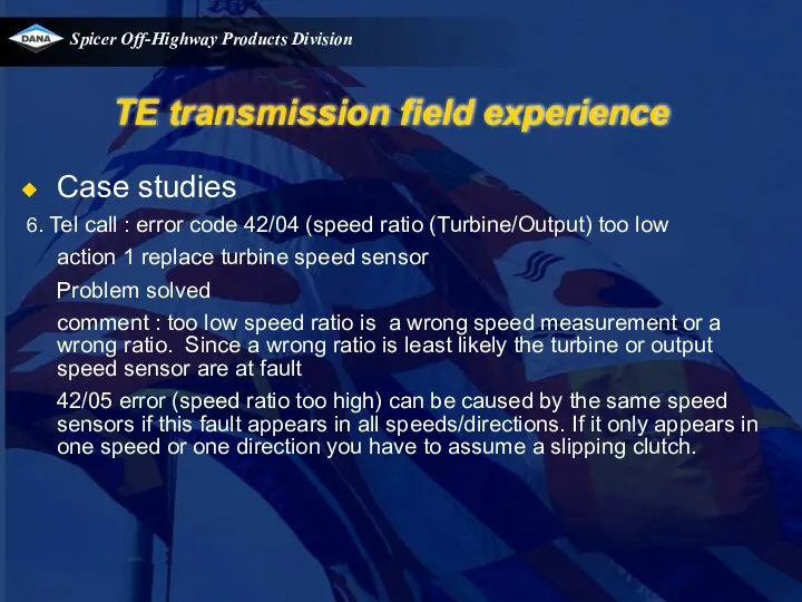 TE transmission field experience Case studies 6. Tel call : error