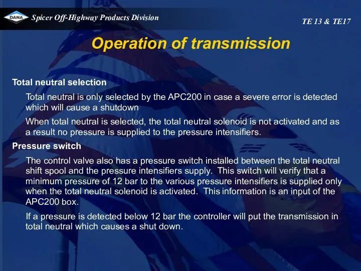 Operation of transmission TE 13 & TE17 Total neutral selection Total
