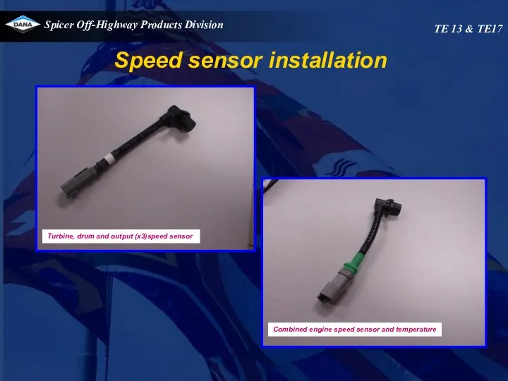 Speed sensor installation TE 13 & TE17 Combined engine speed sensor