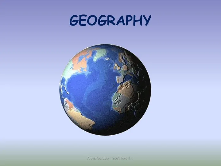 GEOGRAPHY Alesia Vorobey - You'll love it :)