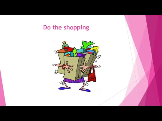 Do the shopping