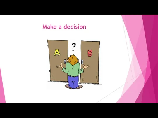 Make a decision