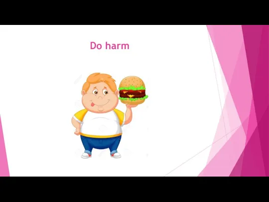 Do harm