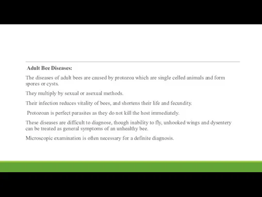 Adult Bee Diseases: The diseases of adult bees are caused by
