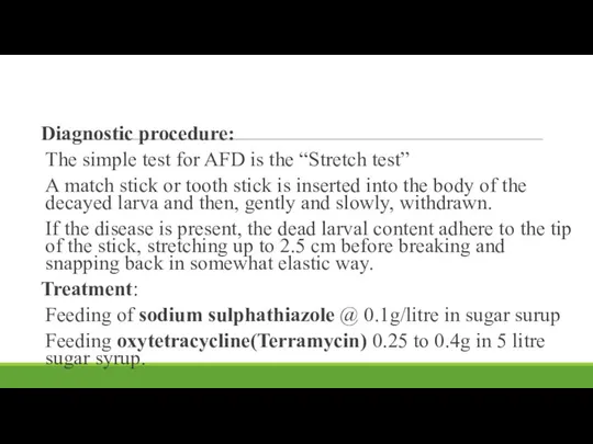 Diagnostic procedure: The simple test for AFD is the “Stretch test”