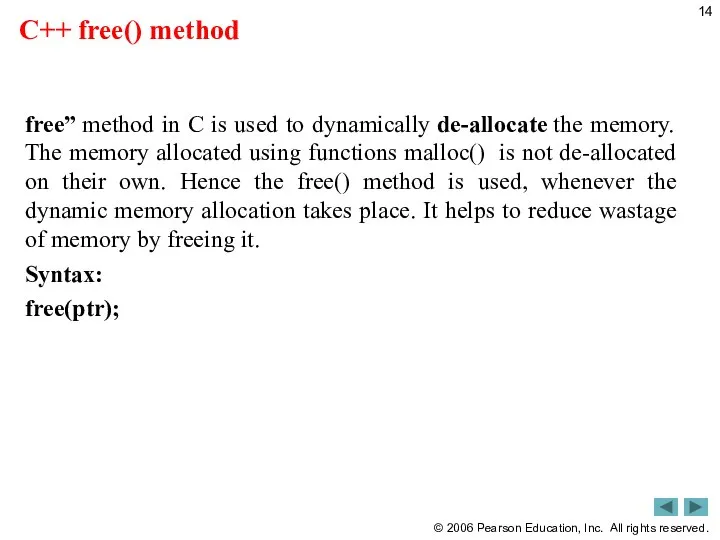 C++ free() method free” method in C is used to dynamically