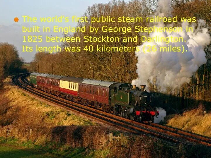 The world's first public steam railroad was built in England by