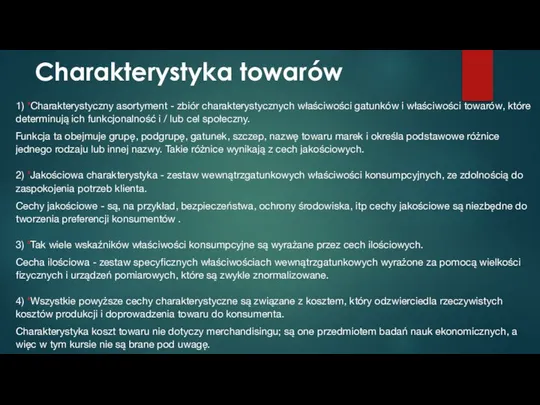 Charakterystyka towarów 1) *Charakterystyczny asortyment - zbiór charakterystycznych właściwości gatunków i