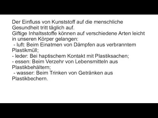 Der Einfluss von Kunststoff auf die menschliche Gesundheit tritt täglich auf.