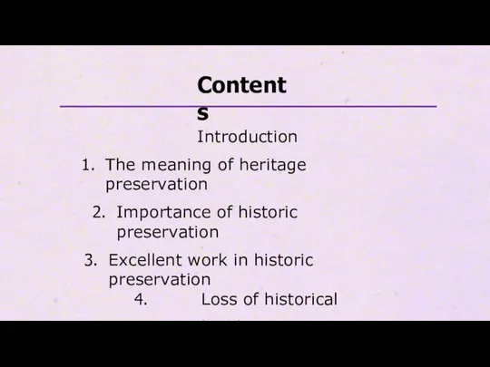 Contents Introduction The meaning of heritage preservation Importance of historic preservation