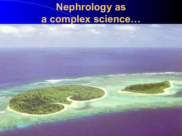 Nephrology as a complex science…