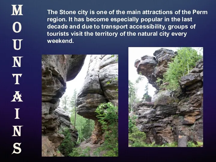 The Stone city is one of the main attractions of the