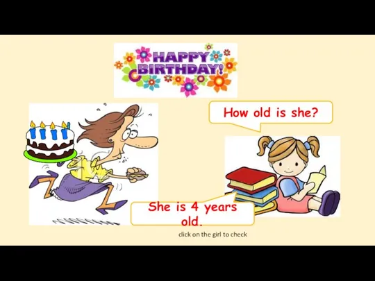 How old is she? click on the girl to check She is 4 years old.