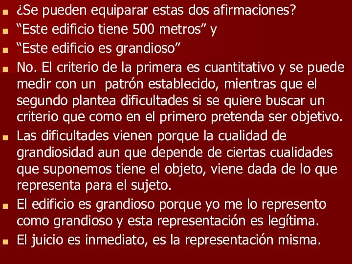 ¿Se pueden equiparar estas dos afirmaciones? “Este edificio tiene 500 metros”
