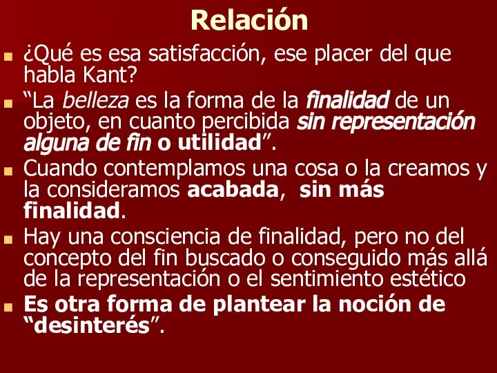 Relación ¿Qué es esa satisfacción, ese placer del que habla Kant?