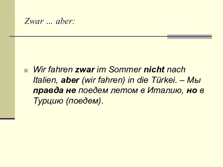 Zwar … aber: Wir fahren zwar im Sommer nicht nach Italien,