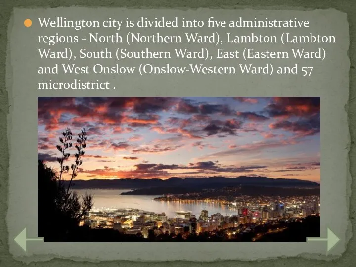 Wellington city is divided into five administrative regions - North (Northern