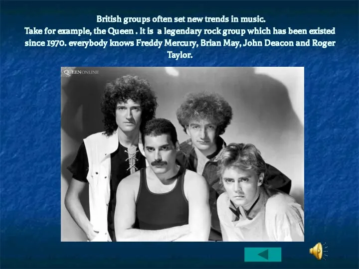 British groups often set new trends in music. Take for example,