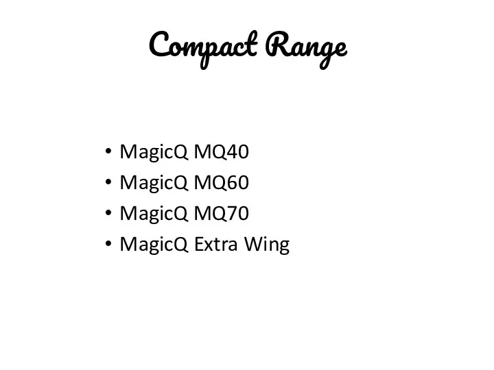 Compact Range MagicQ MQ40 MagicQ MQ60 MagicQ MQ70 MagicQ Extra Wing