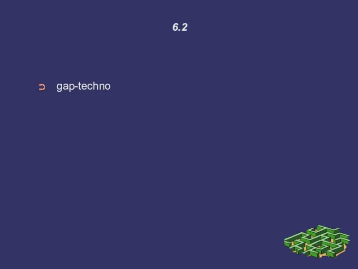 6.2 gap-techno
