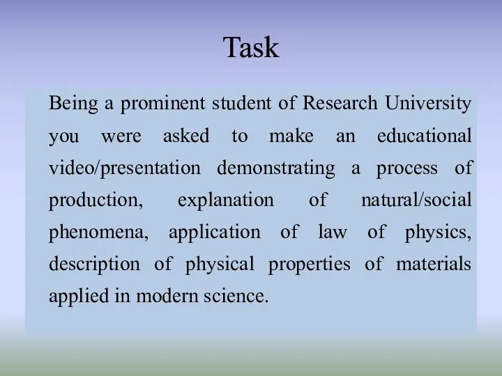 Task Being a prominent student of Research University you were asked