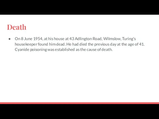 Death On 8 June 1954, at his house at 43 Adlington