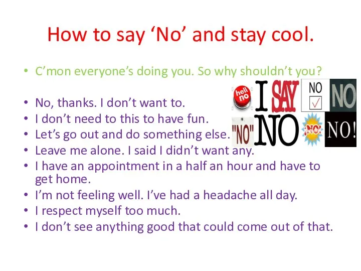 How to say ‘No’ and stay cool. C’mon everyone’s doing you.