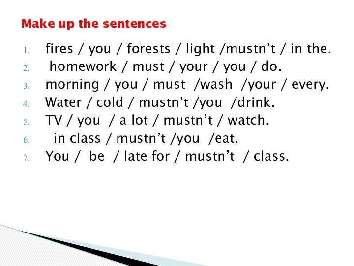 fires / you / forests / light /mustn’t / in the.