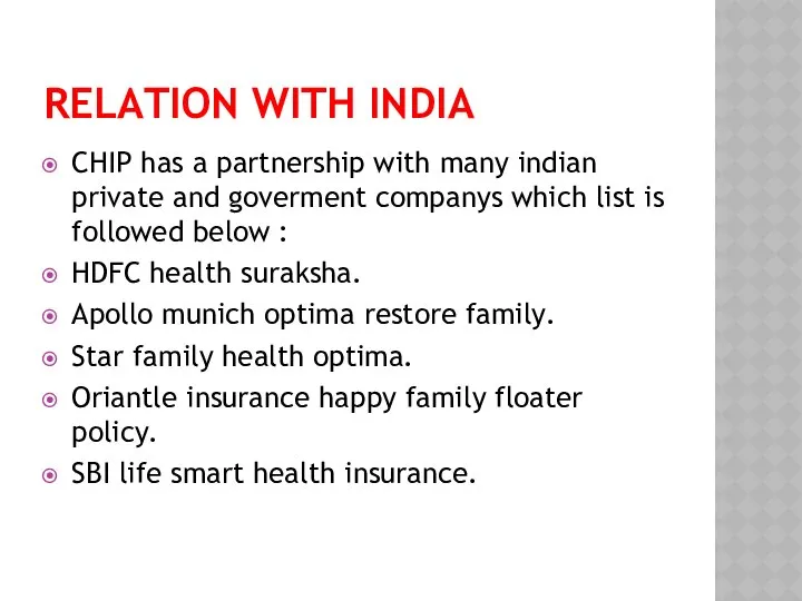 RELATION WITH INDIA CHIP has a partnership with many indian private