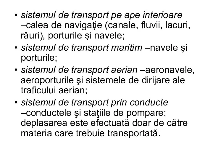 sistemul de transport pe ape interioare –calea de navigaţie (canale, fluvii,