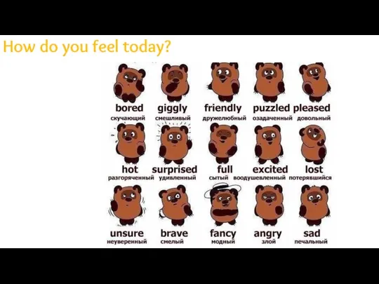 How do you feel today?