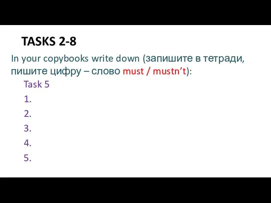 TASKS 2-8 Task 5 1. 2. 3. 4. 5. In your