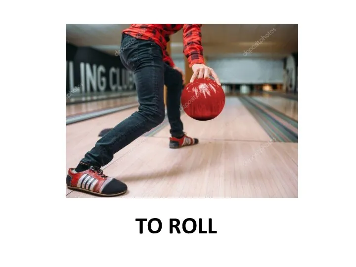 TO ROLL