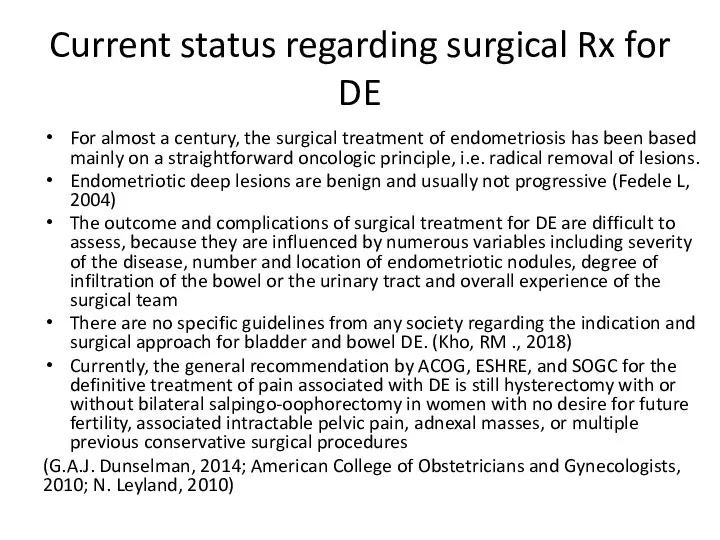 Current status regarding surgical Rx for DE For almost a century,