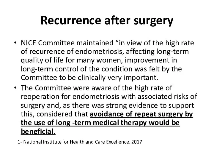 Recurrence after surgery NICE Committee maintained “in view of the high