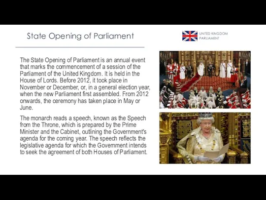 The State Opening of Parliament is an annual event that marks