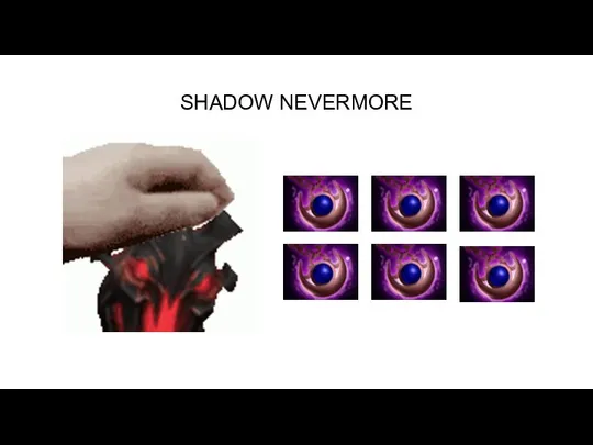 SHADOW NEVERMORE