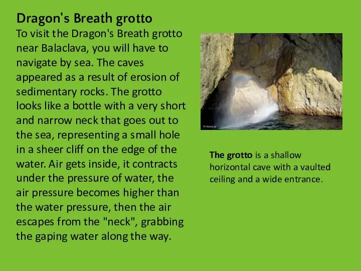 Dragon's Breath grotto To visit the Dragon's Breath grotto near Balaclava,