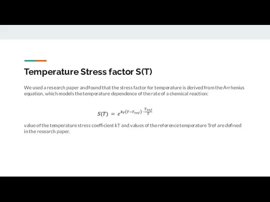 Temperature Stress factor S(T) We used a research paper and found