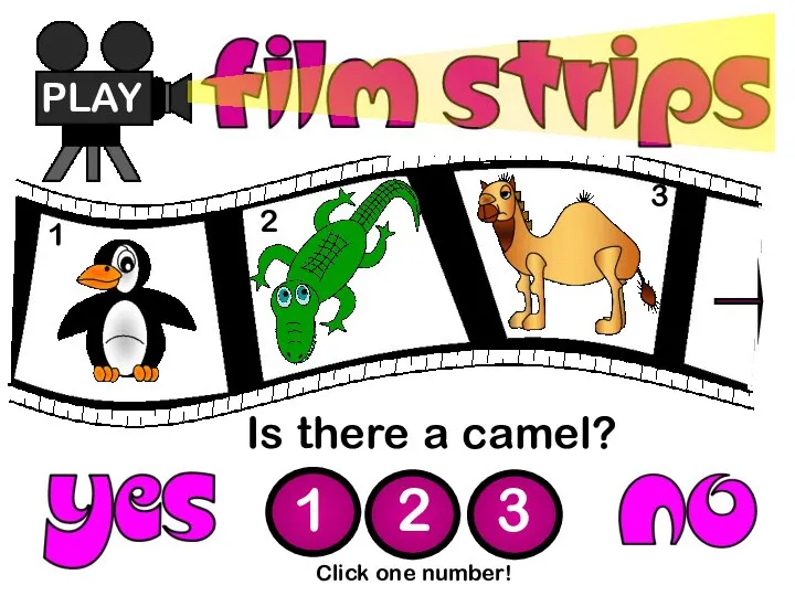 Is there a camel? PLAY 1 2 3 Click one number! 1 2 3