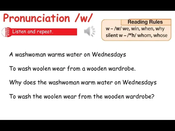 Pronunciation /w/ Listen and repeat. Use the words to complete the