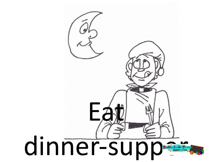 Eat dinner-supper