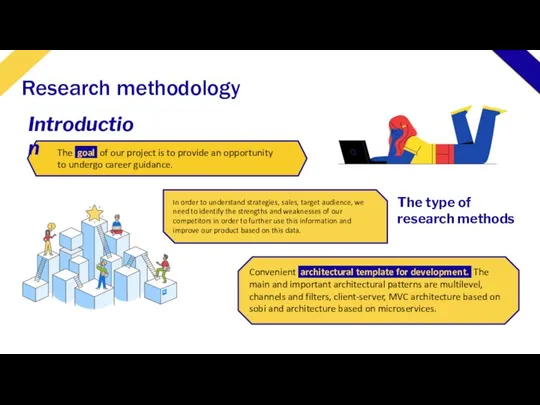 Research methodology The goal of our project is to provide an