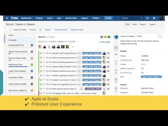 Agile at Scale, Polished User Experience Flexible Dashboards Deployment Options