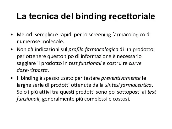 La tecnica del binding recettoriale Metodi semplici e rapidi per lo