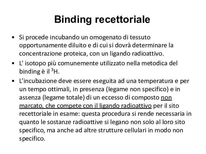 Si procede incubando un omogenato di tessuto opportunamente diluito e di