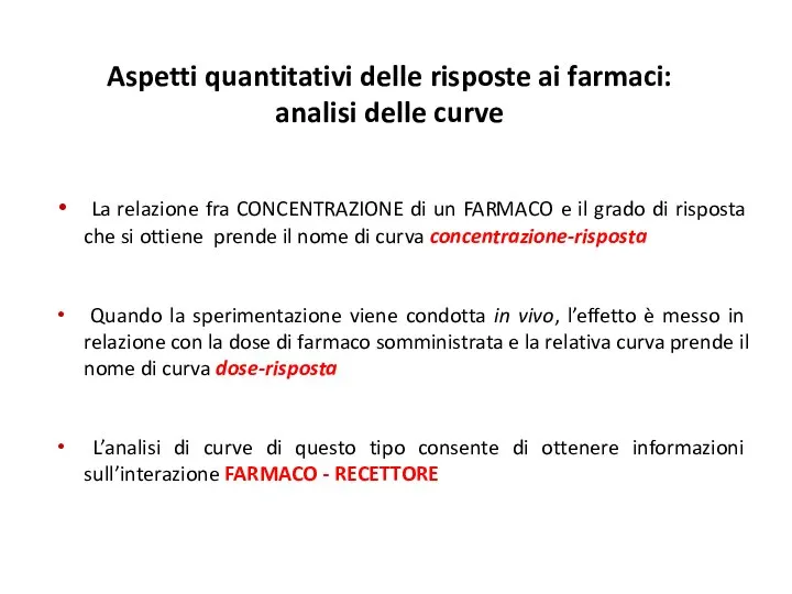 Aspetti quantitativi delle risposte ai farmaci: analisi delle curve La relazione