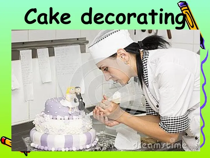 Cake decorating